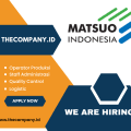 PT MATSUO INDONESIA | WE ARE HIRING